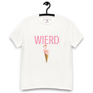 WIERD Shirt - Wierd halt